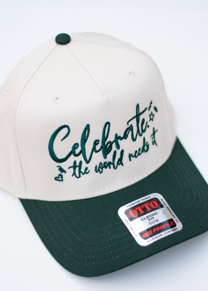 "Celebrate. The World Needs It." Hat