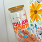 You Are Worth Celebrating Glass Can Cups