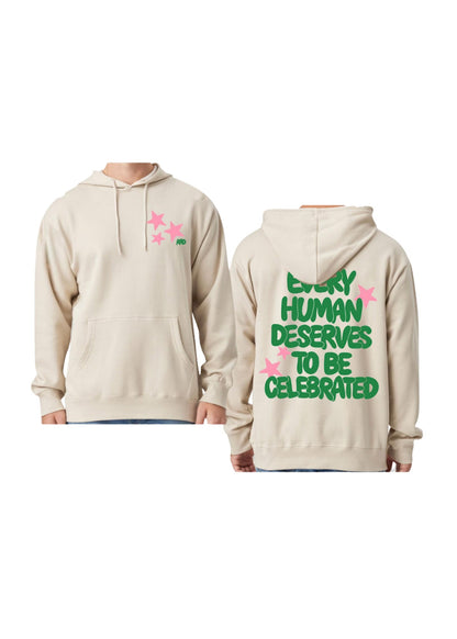 "Every Human Deserves To Be Celebrated" Hoodie