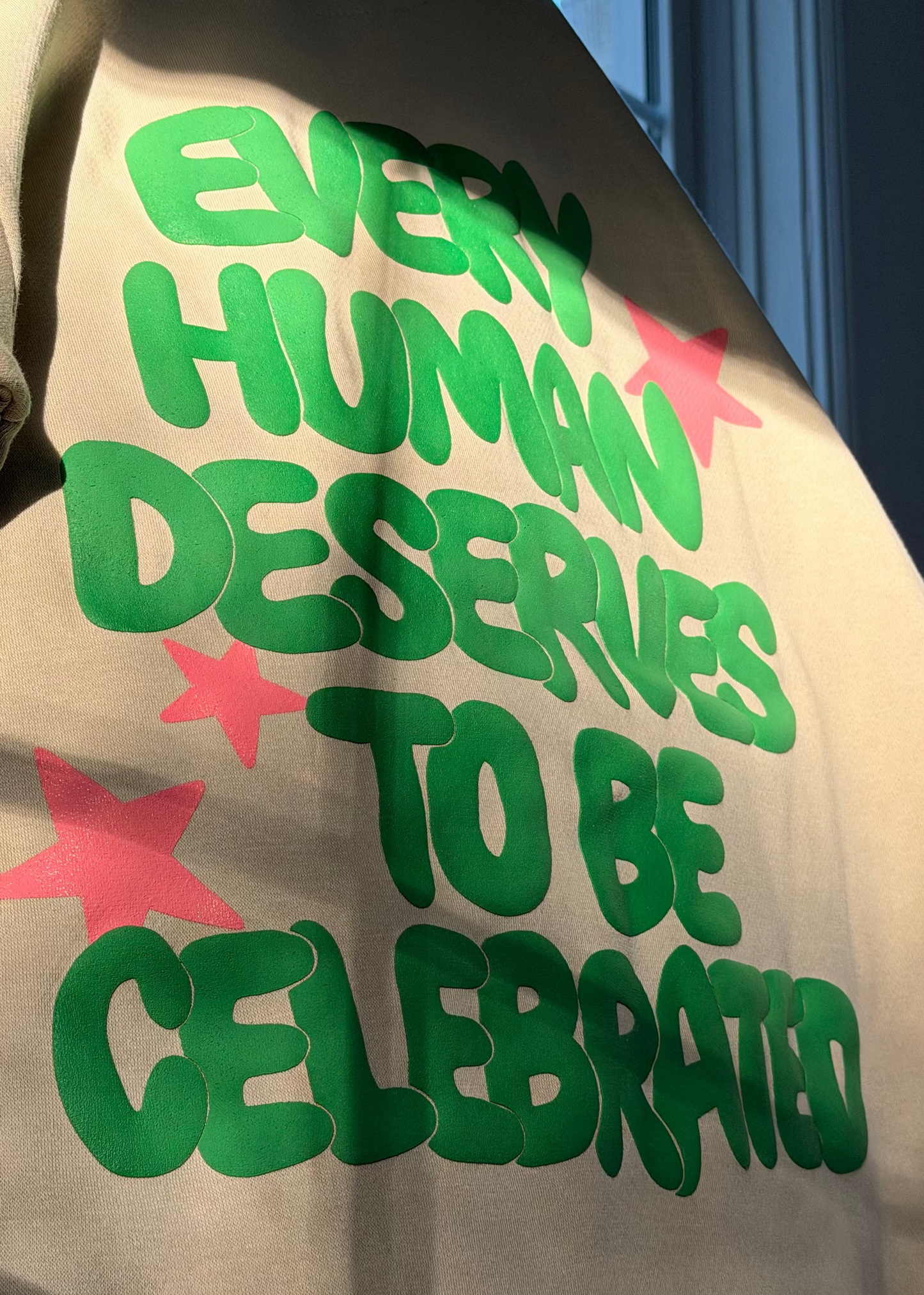 "Every Human Deserves To Be Celebrated" Hoodie