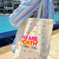 You Are Worth Celebrating Tote