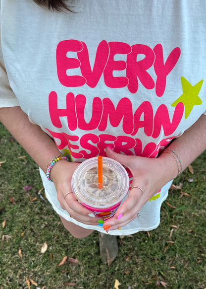 "Every Human Deserves To Be Celebrated" Tee