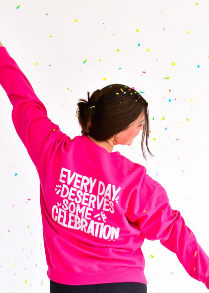Everyday Deserves Some Celebration Crewneck