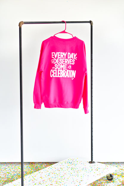 Everyday Deserves Some Celebration Crewneck